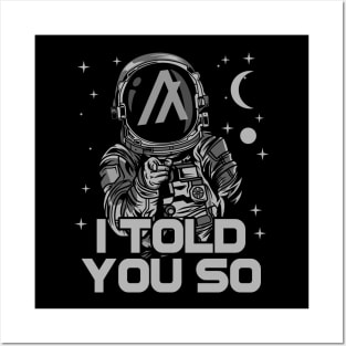 Astronaut Algorand ALGO Coin I Told You So Crypto Token Cryptocurrency Wallet Birthday Gift For Men Women Posters and Art